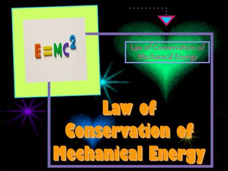 Law of Conservation of Mechanical Energy