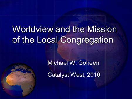 Worldview and the Mission of the Local Congregation