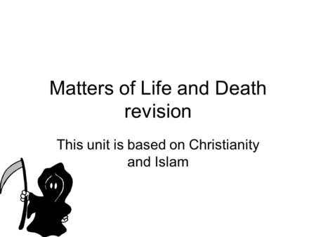 Matters of Life and Death revision