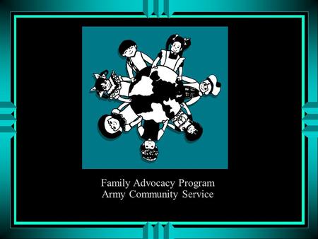 Family Advocacy Program Army Community Service