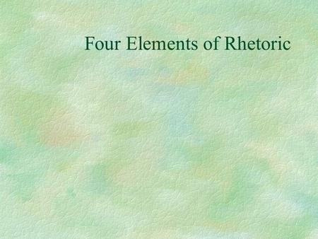 Four Elements of Rhetoric