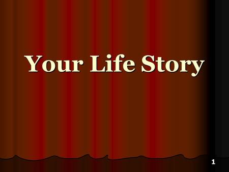1 Your Life Story. 2 Everyone leaves a story By faith Abel offered to God a better sacrifice than Cain, through which he obtained the testimony that he.