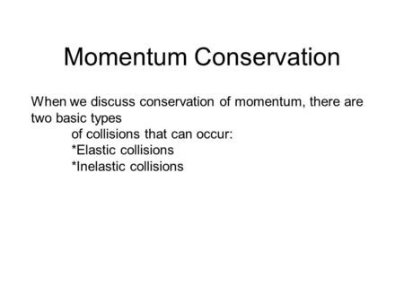 Momentum Conservation