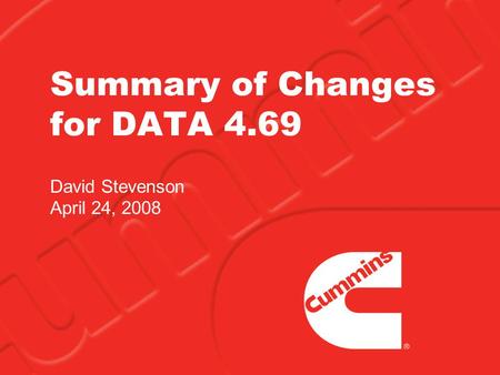 Summary of Changes for DATA 4.69 David Stevenson April 24, 2008.
