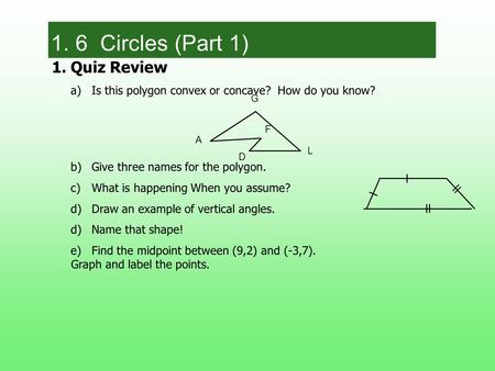 1. 6 Circles (Part 1) 1. Quiz Review