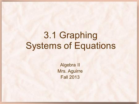 3.1 Graphing Systems of Equations