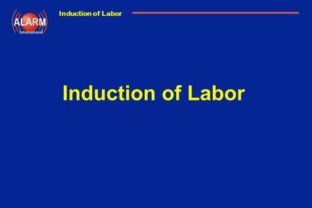 Induction of Labor.