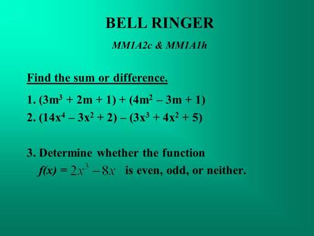 BELL RINGER MM1A2c & MM1A1h Find the sum or difference.