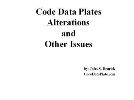 Ohio Code Data Plates Past 8 Months Orders from Elevator Companies –Many are ordering Standards in quantity –A few only give State ID Slows process as.