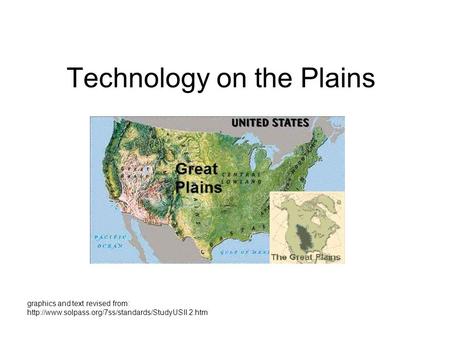 Technology on the Plains Kirsten graphics and text revised from: