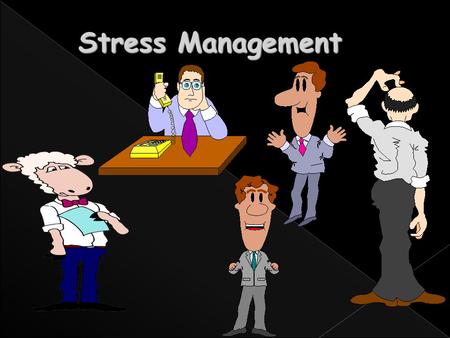 Stress Management “Every day, if you can enjoy one delicious moment, one  beautiful moment, and one funny moment, you will soon recognize a  meaningful. - ppt download