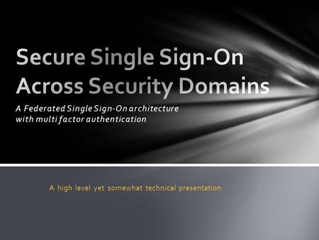 Secure Single Sign-On Across Security Domains