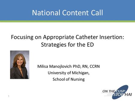 National Content Call Focusing on Appropriate Catheter Insertion: