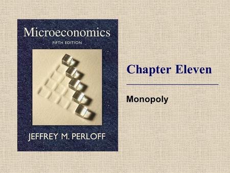 Chapter Eleven Monopoly.
