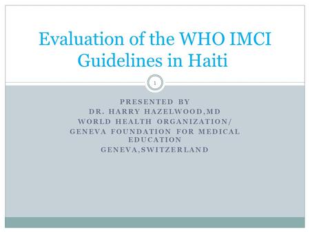 Evaluation of the WHO IMCI Guidelines in Haiti