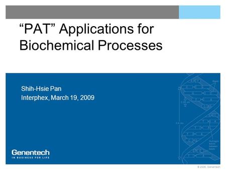 “PAT” Applications for Biochemical Processes