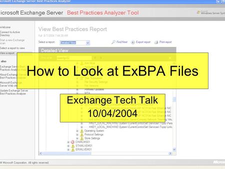 How to Look at ExBPA Files Exchange Tech Talk 10/04/2004.