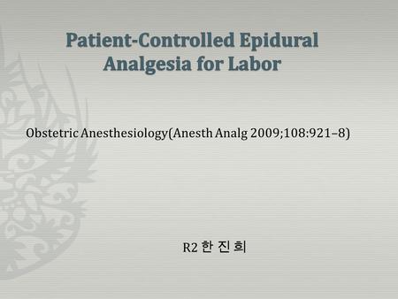 Patient-Controlled Epidural Analgesia for Labor