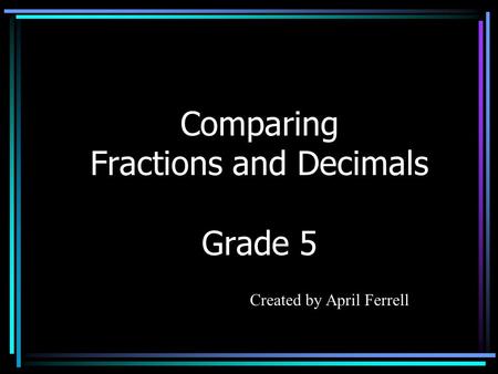 Comparing Fractions and Decimals Grade 5