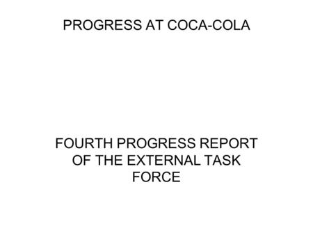 FOURTH PROGRESS REPORT OF THE EXTERNAL TASK FORCE