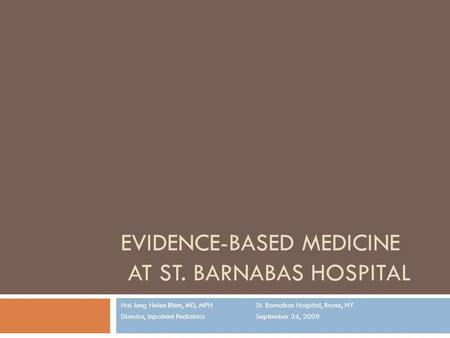 Evidence-Based Medicine at St. Barnabas Hospital