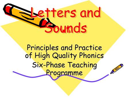 Letters and Sounds Principles and Practice of High Quality Phonics
