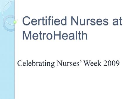 Certified Nurses at MetroHealth