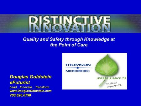 Quality and Safety through Knowledge at the Point of Care