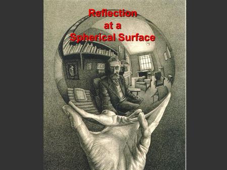 Reflection at a Spherical Surface