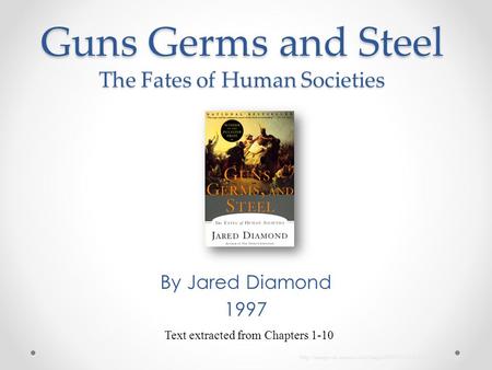 Guns Germs and Steel The Fates of Human Societies
