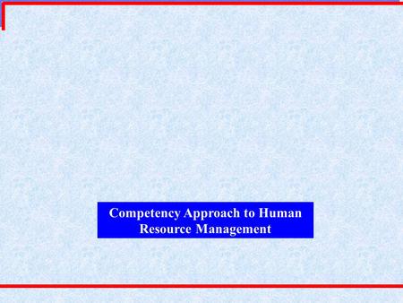 Competency Approach to Human Resource Management