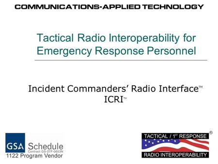 Tactical Radio Interoperability for Emergency Response Personnel