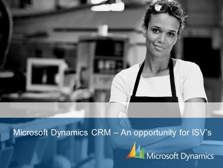 Microsoft Dynamics CRM – An opportunity for ISVs.