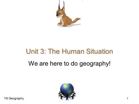 Unit 3: The Human Situation