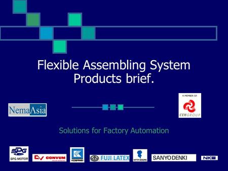 Flexible Assembling System Products brief. Solutions for Factory Automation.