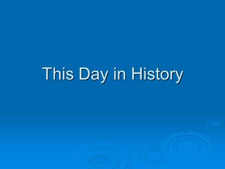 This Day in History. Directions Displayed for you will be a word, name, or phrase. Displayed for you will be a word, name, or phrase. In the Journal section.