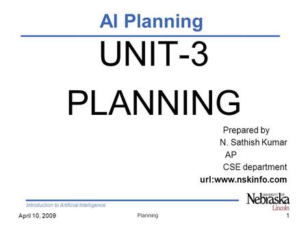 UNIT-3 PLANNING AI Planning Prepared by N. Sathish Kumar AP