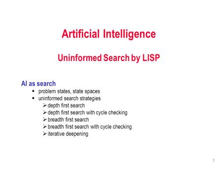 Artificial Intelligence Uninformed Search by LISP