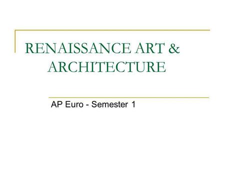 RENAISSANCE ART & ARCHITECTURE