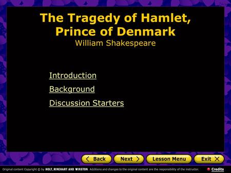 The Tragedy of Hamlet, Prince of Denmark William Shakespeare