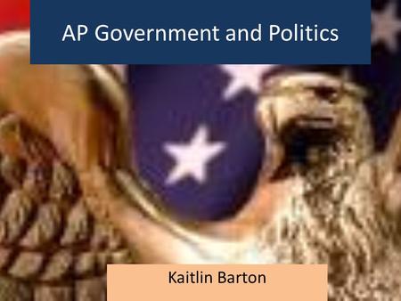 AP Government and Politics Kaitlin Barton. What did I learn this year??? Bill of Rights – The first amendment greatly affects my daily life. – See more.