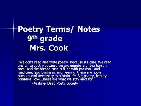 Poetry Terms/ Notes 9th grade Mrs. Cook