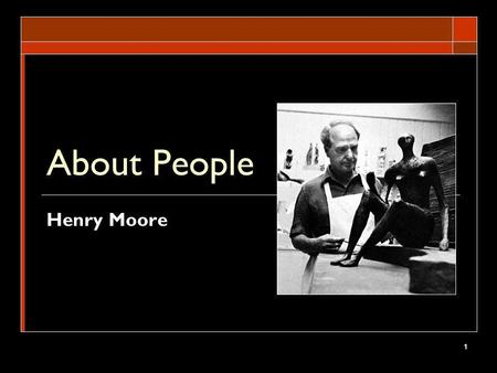 About People Henry Moore.