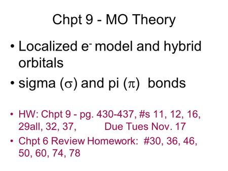 Localized e- model and hybrid orbitals sigma () and pi () bonds