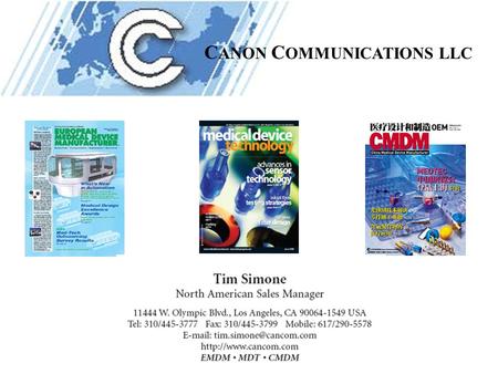 C ANON C OMMUNICATIONS LLC. Did You Know? B2B magazines continue to be the single most frequently mentioned source of information for insight into how.