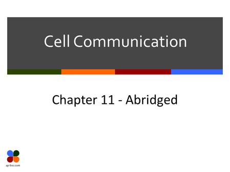 Cell Communication Chapter 11 - Abridged.