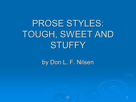 PROSE STYLES: TOUGH, SWEET AND STUFFY
