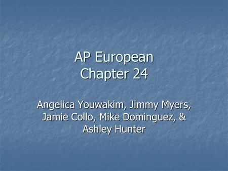 AP European Chapter 24 Angelica Youwakim, Jimmy Myers, Jamie Collo, Mike Dominguez, & Ashley Hunter.