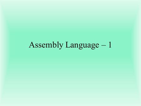 Assembly Language – 1.