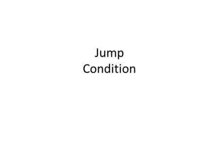 Jump Condition.